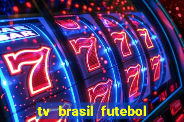 tv brasil futebol da hora